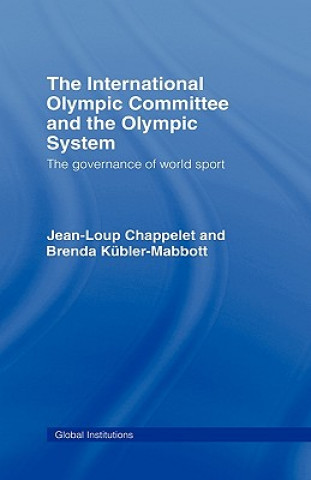 Carte International Olympic Committee and the Olympic System Jean-Loup Chappelet