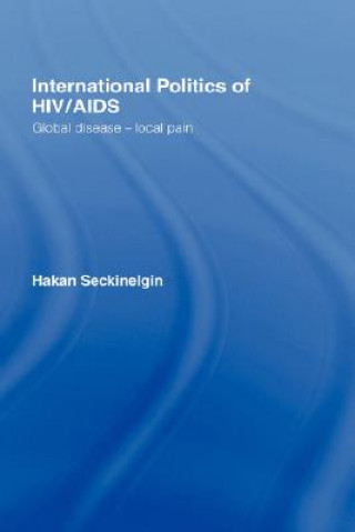 Könyv International Politics of HIV/AIDS Hakan Seckinelgin