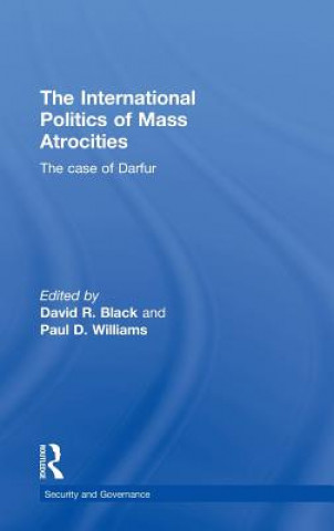 Buch International Politics of Mass Atrocities David R. Black