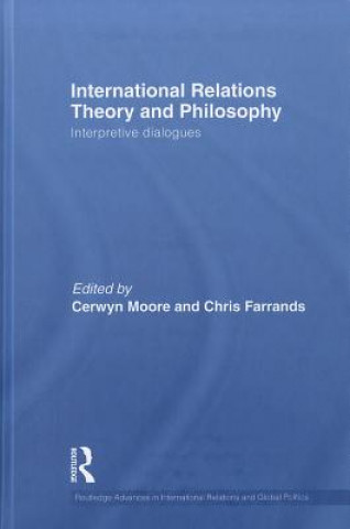 Carte International Relations Theory and Philosophy Cerwyn Moore