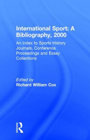 Buch International Sport: A Bibliography, 2000 Richard William Cox