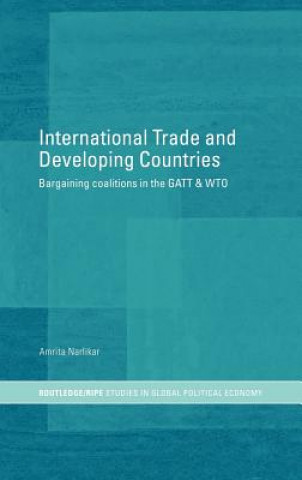 Kniha International Trade and Developing Countries Amrita Narlikar