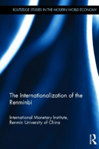 Kniha Internationlization of the Renminbi International Monetary Institute