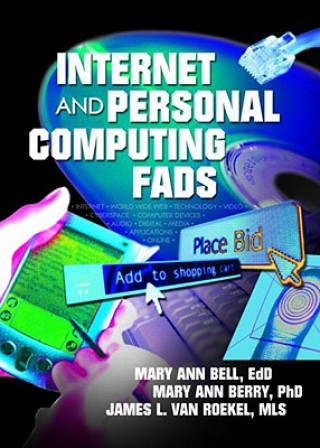Kniha Internet and Personal Computing Fads Mary Ann Bell