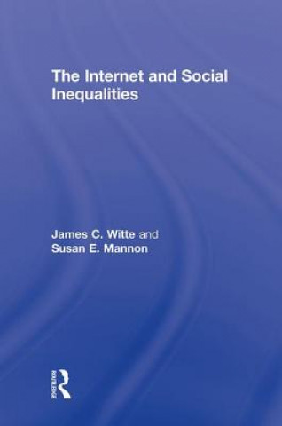 Kniha Internet and Social  Inequalities Susan E. Mannon