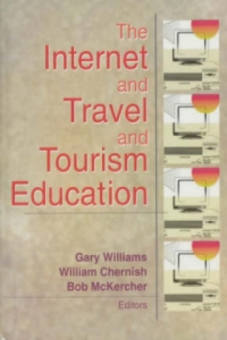 Kniha Internet and Travel and Tourism Education William Chernish