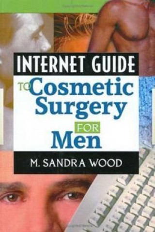 Carte Internet Guide to Cosmetic Surgery for Men M. Wood