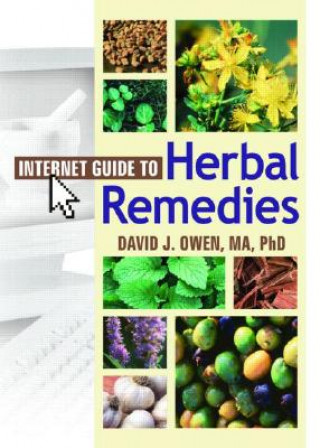 Kniha Internet Guide to Herbal Remedies David J. Owen