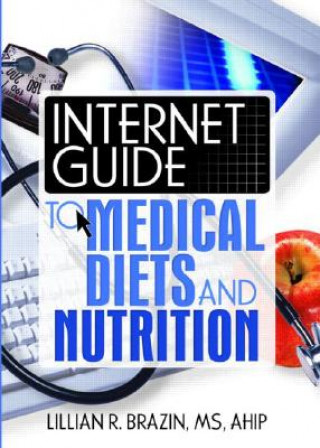 Könyv Internet Guide to Medical Diets and Nutrition Lillian Brazin