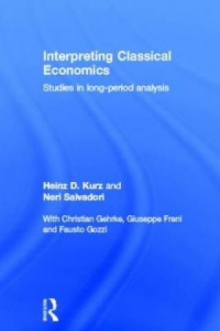 Kniha Interpreting Classical Economics Neri Salvadori