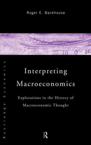 Book Interpreting Macroeconomics Professor Roger E. Backhouse