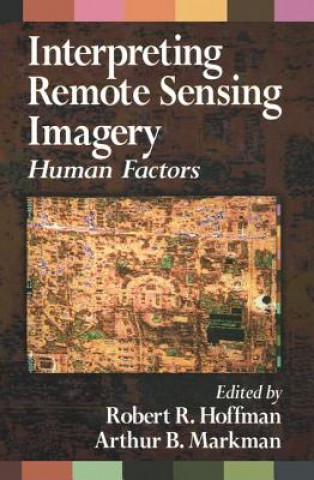 Book Interpreting Remote Sensing Imagery Robert R. Hoffman