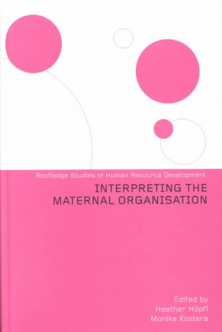 Carte Interpreting the Maternal Organization Heather Höpfl