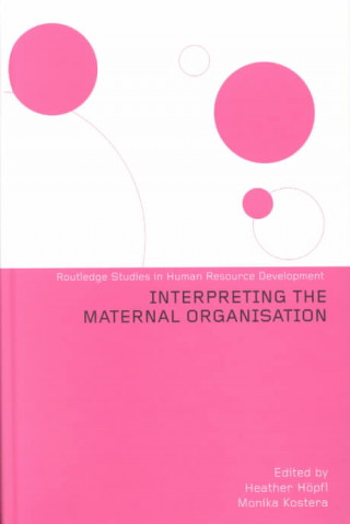 Buch Interpreting the Maternal Organization Heather Höpfl