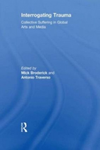 Book Interrogating Trauma Mick Broderick