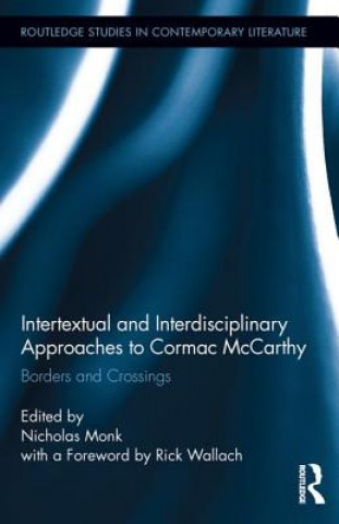 Kniha Intertextual and Interdisciplinary Approaches to Cormac McCarthy 