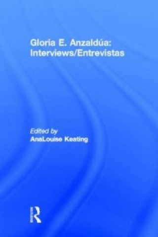 Kniha Interviews/Entrevistas Gloria Anzaldua