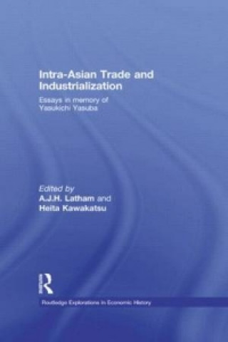 Kniha Intra-Asian Trade and Industrialization A. J. H. Latham