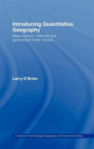 Carte Introducing Quantitative Geography L.G. O'Brien