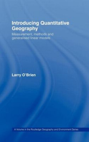 Kniha Introducing Quantitative Geography L.G. O'Brien