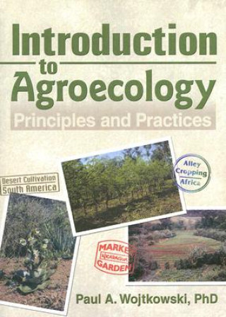 Carte Introduction to Agroecology Paul A. Wojtkowski