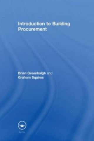 Könyv Introduction to Building Procurement Graham Squires