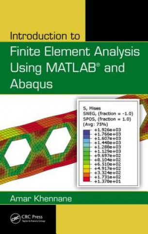 Carte Introduction to Finite Element Analysis Using MATLAB and Abaqus Amar Khennane