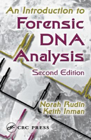 Kniha Introduction to Forensic DNA Analysis Keith Inman