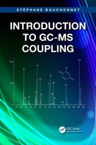 Livre Introduction to GC-MS Coupling Stephane Bouchonnet