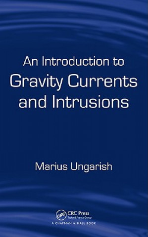 Книга Introduction to Gravity Currents and Intrusions Marius Ungarish
