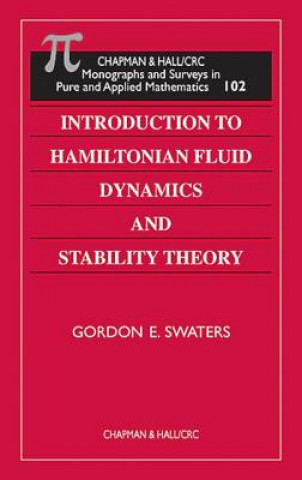 Carte Introduction to Hamiltonian Fluid Dynamics and Stability Theory Gordon E. Swaters