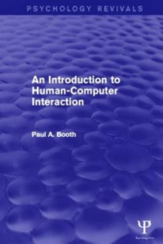 Book Introduction to Human-Computer Interaction (Psychology Revivals) Paul Booth