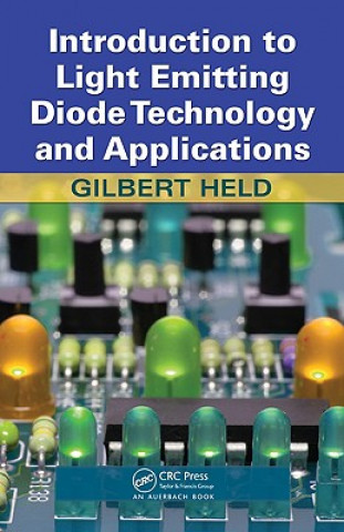 Book Introduction to Light Emitting Diode Technology and Applications Gilbert Held