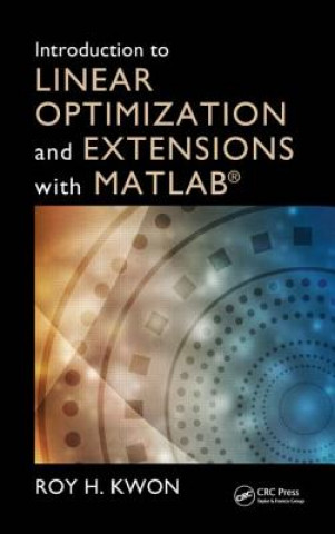 Kniha Introduction to Linear Optimization and Extensions with MATLAB Roy H. Kwon