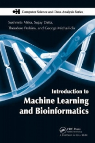 Knjiga Introduction to Machine Learning and Bioinformatics Sujay Datta