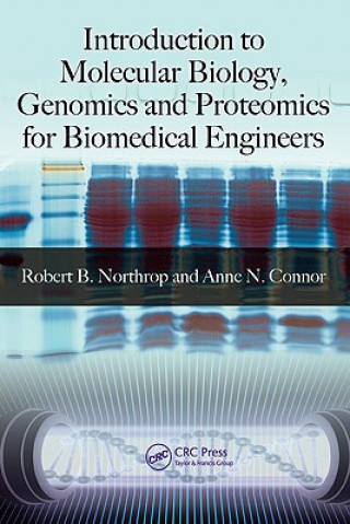 Kniha Introduction to Molecular Biology, Genomics and Proteomics for Biomedical Engineers Anne N. Connor