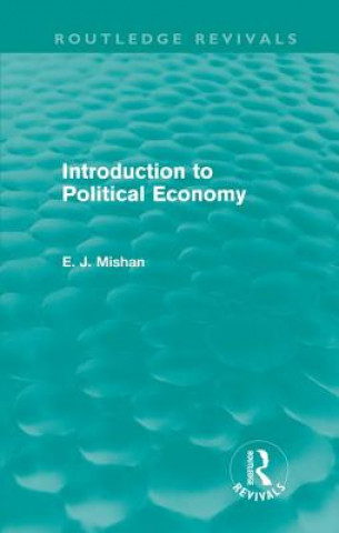 Kniha Introduction to Political Economy (Routledge Revivals) E. J. Mishan