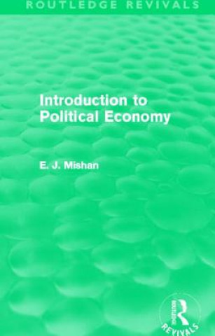 Kniha Introduction to Political Economy (Routledge Revivals) E. J. Mishan