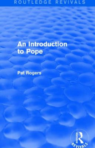 Carte Introduction to Pope (Routledge Revivals) Pat Rogers