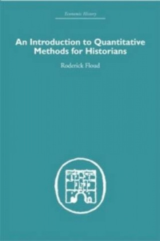 Book Introduction to Quantitative Methods for Historians Roderick Floud