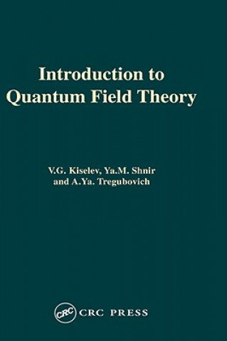Carte Introduction to Quantum Field Theory Aathur Ya. Tregubovich