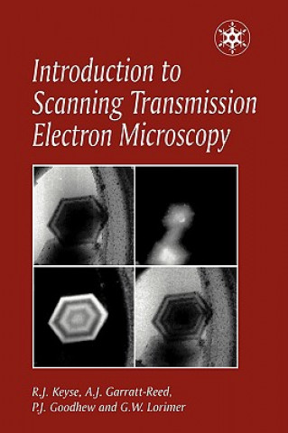 Carte Introduction to Scanning Transmission Electron Microscopy Prof Gordon Lorimer