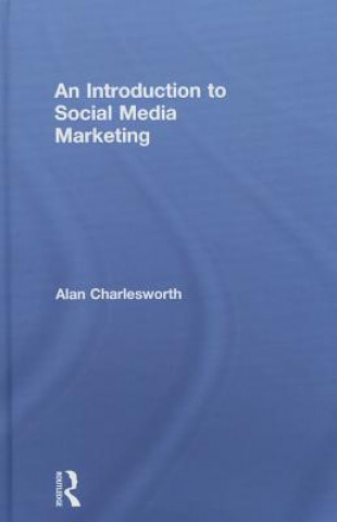 Kniha Introduction to Social Media Marketing Alan Charlesworth