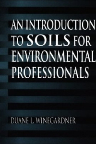 Kniha Introduction to Soils for Environmental Professionals Duane L. Winegardner