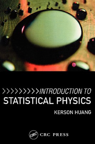 Kniha Introduction to Statistical Physics Kerson Huang