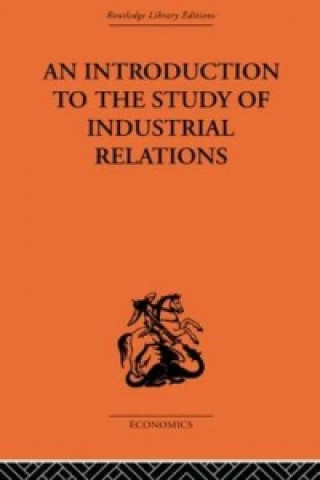 Kniha Introduction to the Study of Industrial Relations J. Richardson