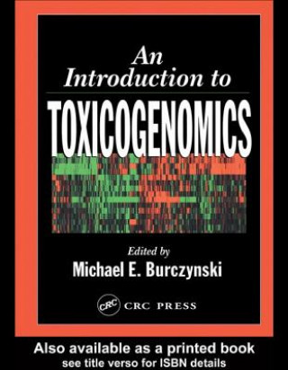 Kniha Introduction to Toxicogenomics Michael E. Burczynski