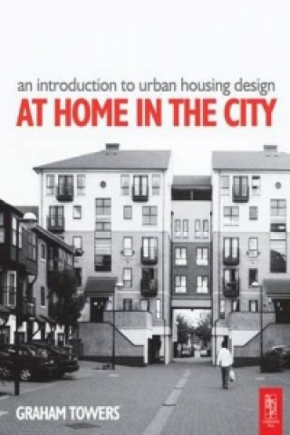 Könyv Introduction to Urban Housing Design Graham Towers