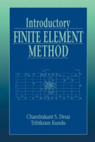 Knjiga Introductory Finite Element Method Tribikram Kundu