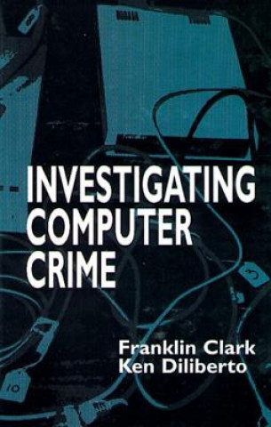 Buch Investigating Computer Crime Ken Diliberto